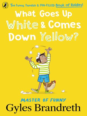 cover image of What Goes Up White and Comes Down Yellow?